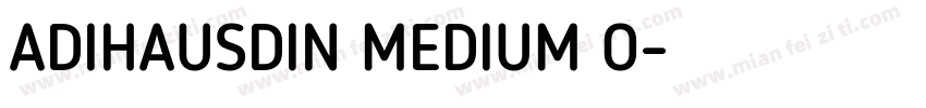 ADIHAUSDIN MEDIUM O字体转换